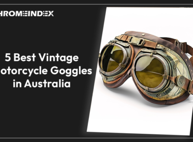 5 Best Vintage Motorcycle Goggles in Australia