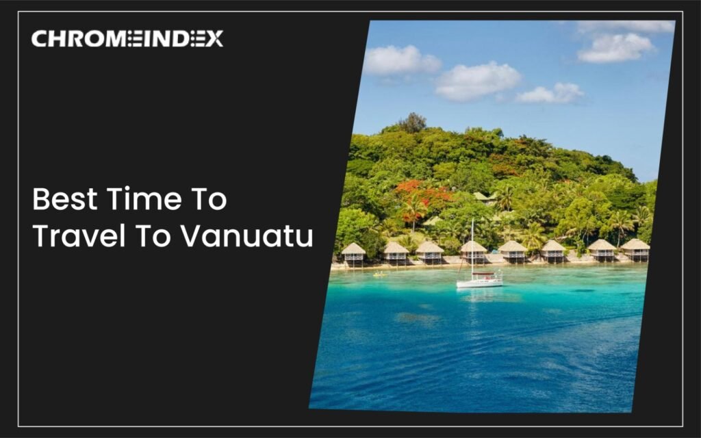 Best Time to Travel to Vanuatu