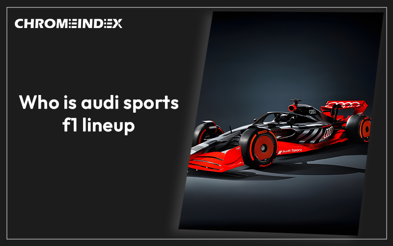 Who is Audi Sport’s F1 lineup?