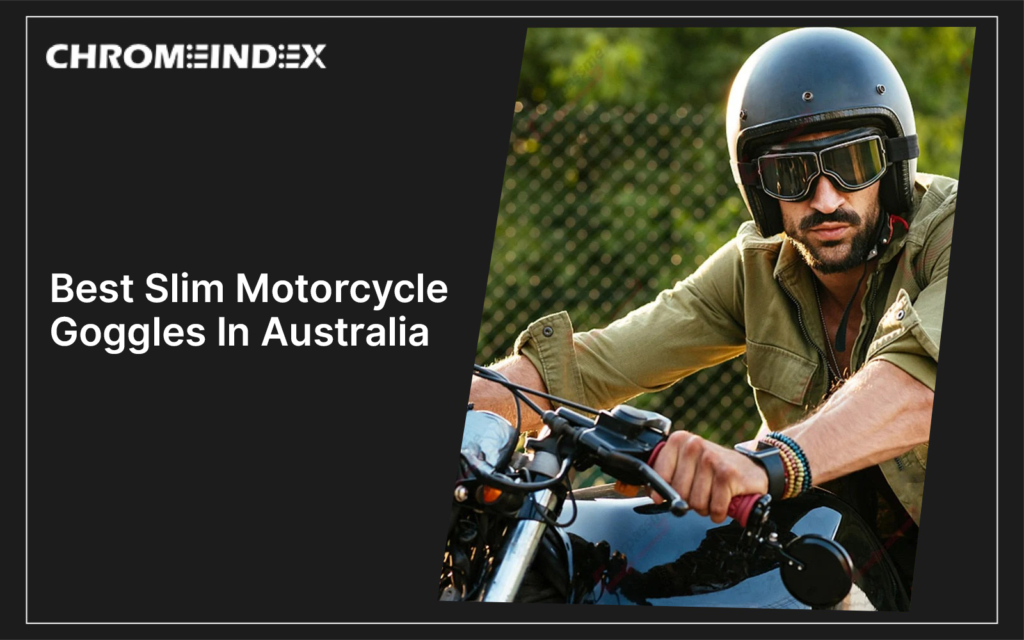 Best Slim Motorcycle Goggles In Australia