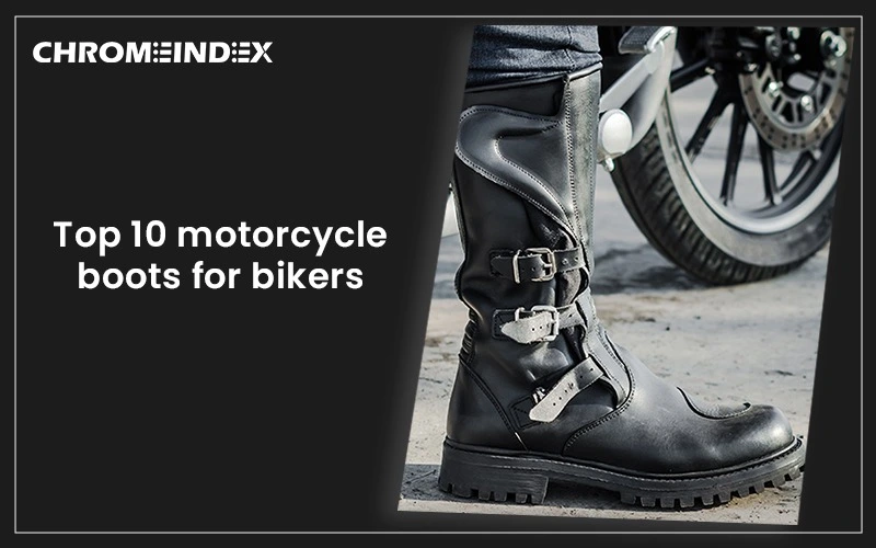 Top 10 motorcycle boots for bikers