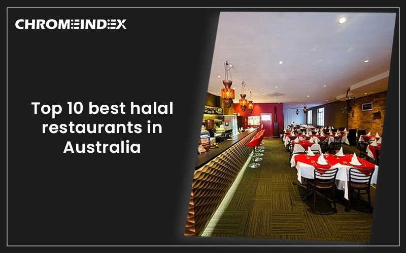 Top 10 best halal restaurants in Australia