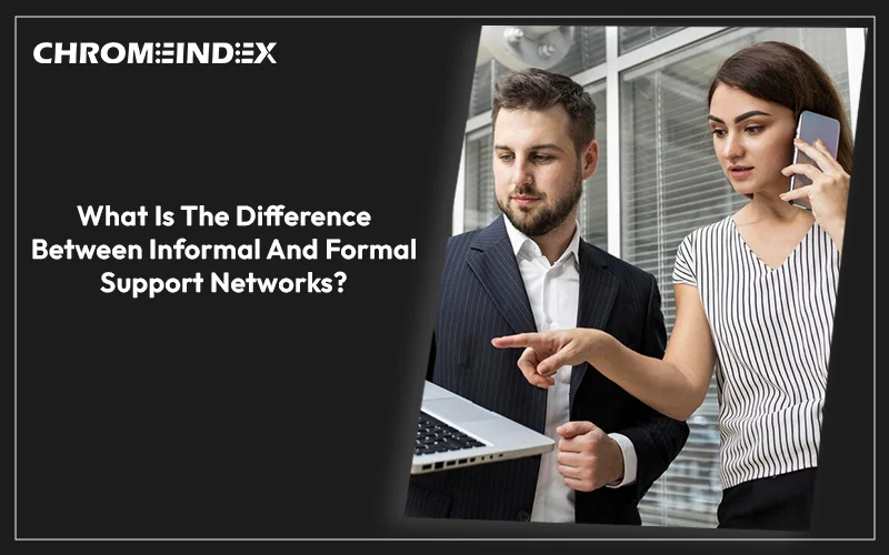 what Is the difference between informal and formal support networks in australia