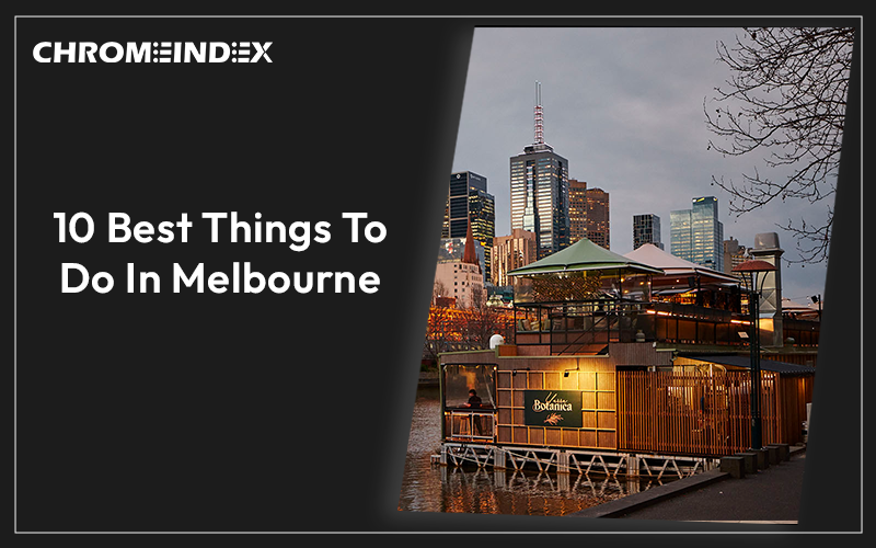 10 best things to do in melbourne